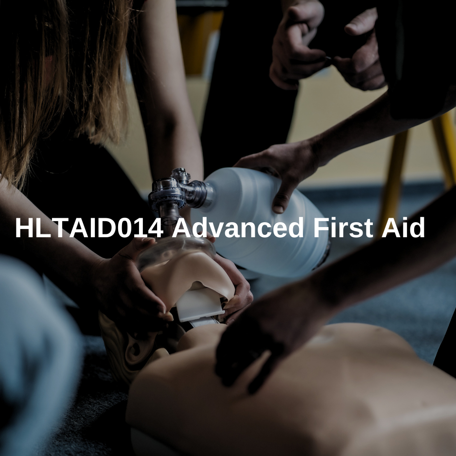 HLTAID014 - Provide Advanced First Aid